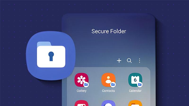 Thư mục bảo mật Samsung: Cách kích hoạt và sử dụng chi tiết