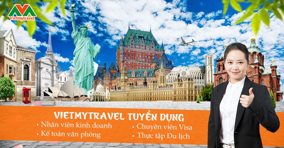 THÔNG TIN TUYỂN DỤNG DU LỊCH VIỆT MỸ – VIETMYTRAVEL