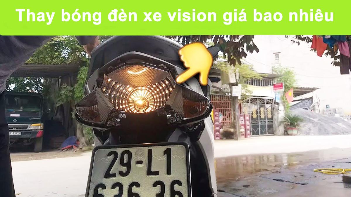 2023 - Thay bóng đèn xe vision giá bao nhiêu