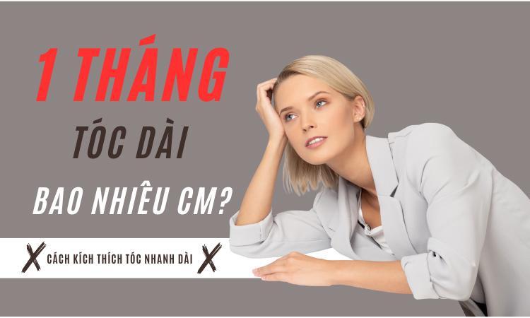 Trung bình 1 tháng tóc dài bao nhiêu cm?