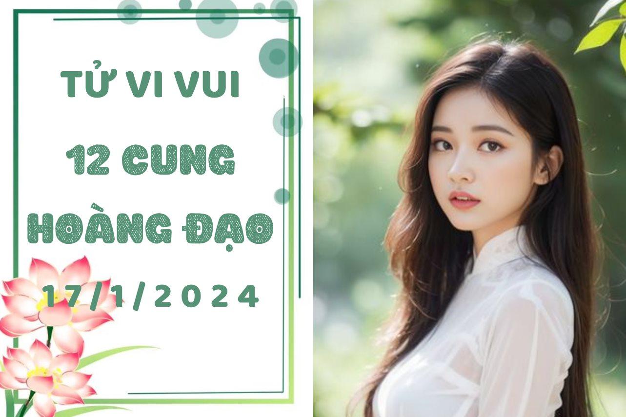 Tử vi vui 12 cung hoàng đạo thứ 4 ngày 17/1/2024: Sư Tử đánh mất bản thân bởi tức giận, Bọ Cạp nhanh ẩu đoảng