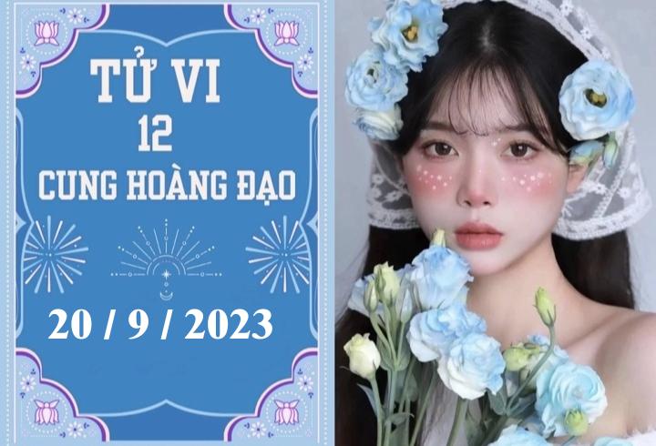 Tử vi vui 12 cung hoàng đạo ngày 20/9: Bạch Dương may mắn, Cự Giải thuận lợi