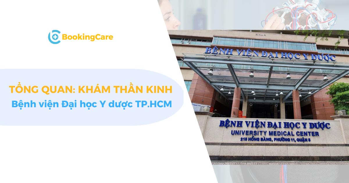 Thông tin cần biết khi khám Thần kinh tại Bệnh viện Đại Học Y dược TP.HCM