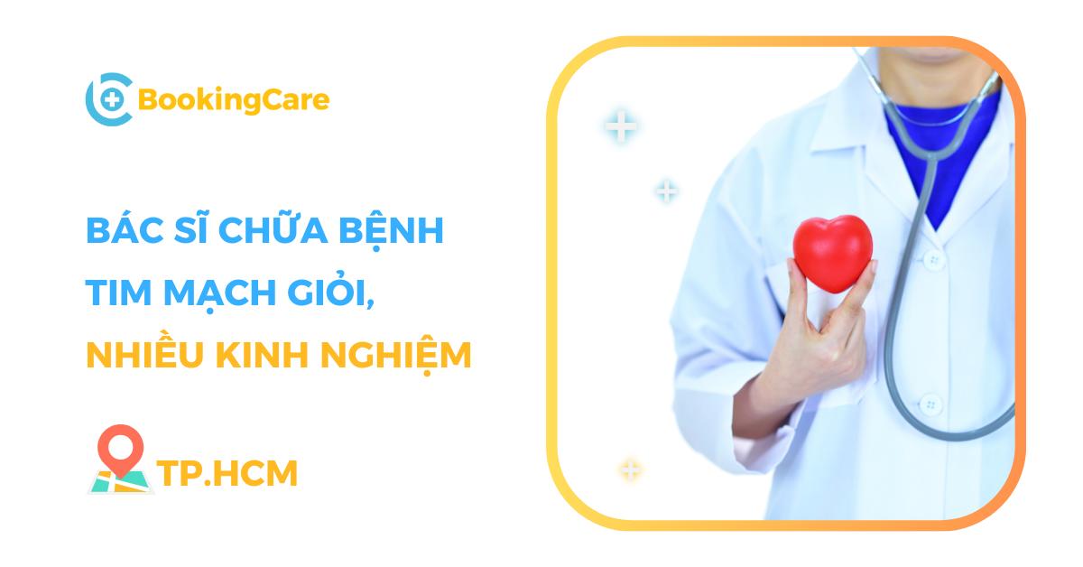 5 Bác sĩ khám Tim mạch giỏi TPHCM (phần 2)