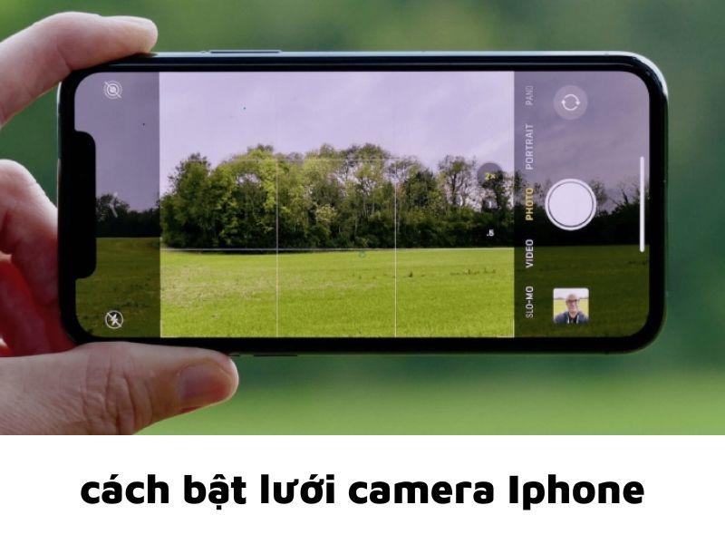 cach bat luoi camera iphone chuan