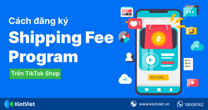 Shipping Fee Program TikTok là gì? Hướng dẫn đăng ký đơn giản