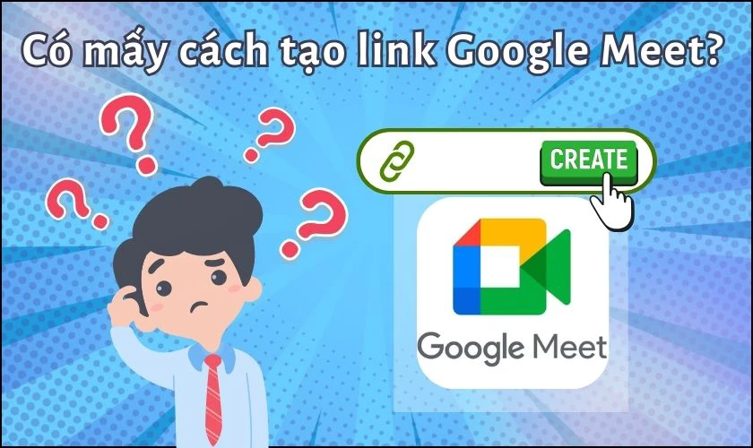 Cách tạo link Google Meet học online nhanh chóng đơn giản