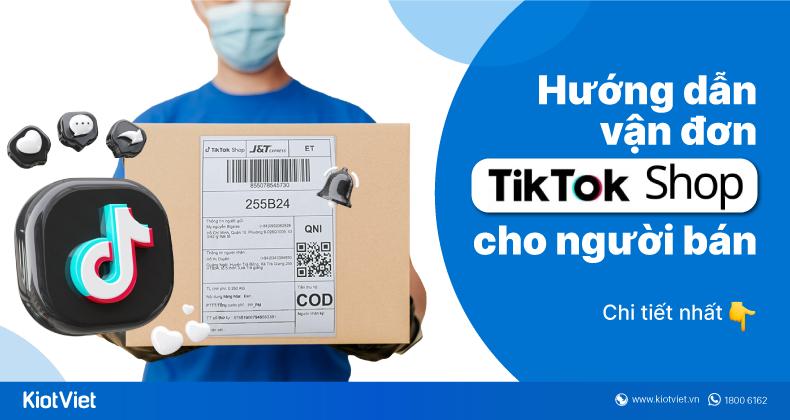 huong dan van don tiktok shop