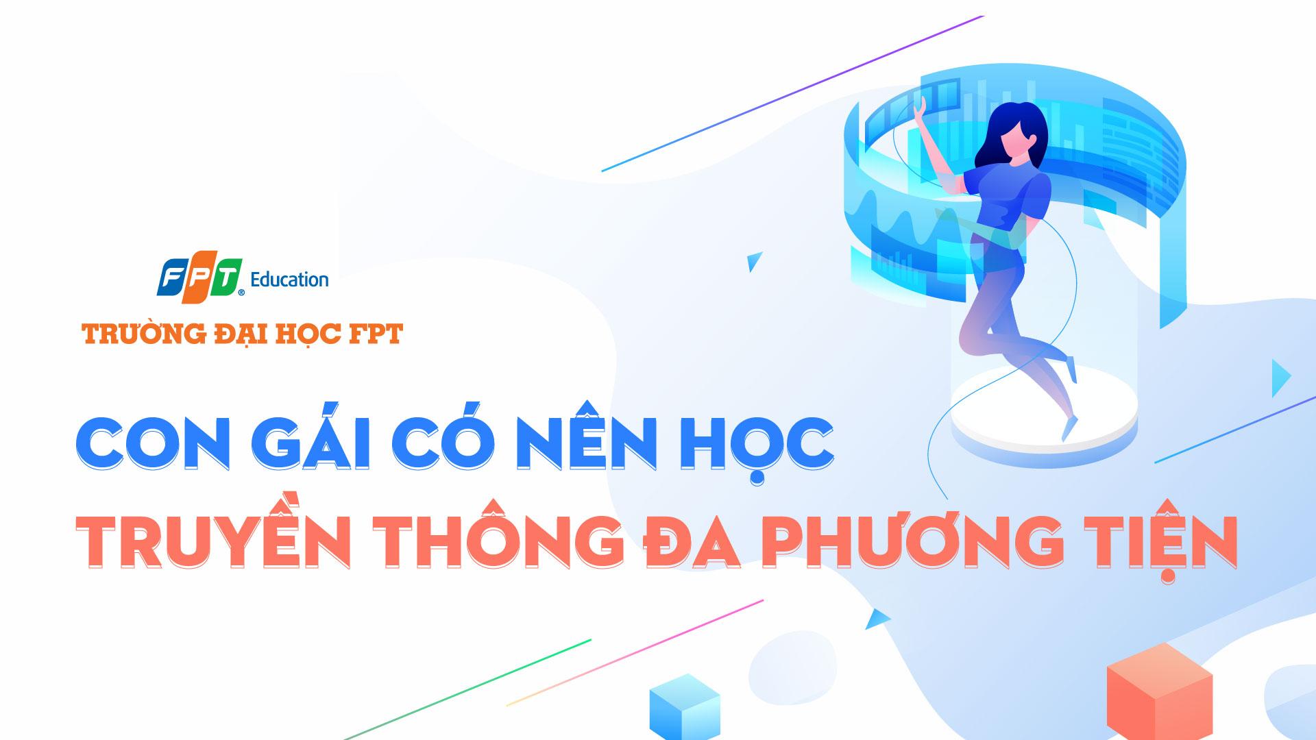 Con gái có nên học Truyền thông đa phương tiện?