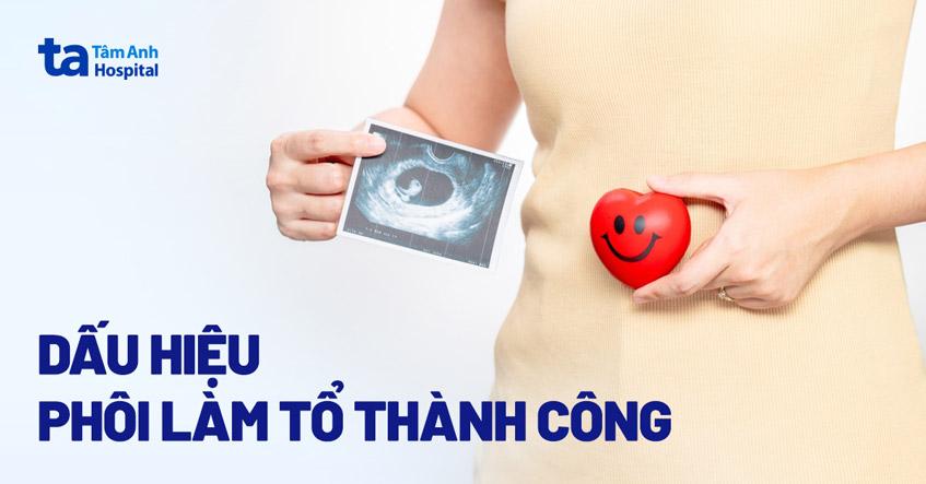 dấu hiệu thai vào tử cung thành công