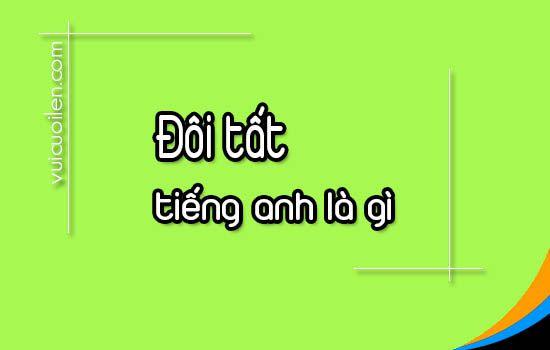 Đôi tất tiếng anh là gì