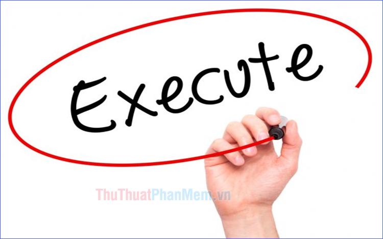 Bạn Biết Gì Về Execute?