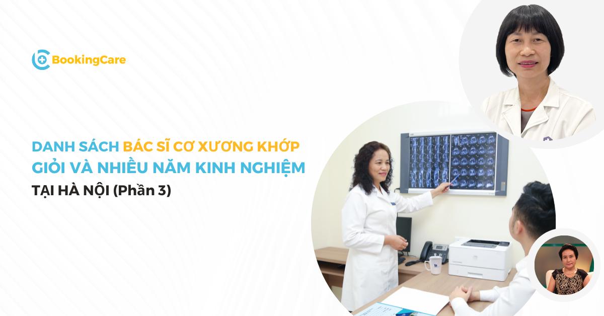 Top 9 Bác sĩ Cơ xương khớp giỏi Hà Nội, nhiều năm kinh nghiệm (Phần 3)