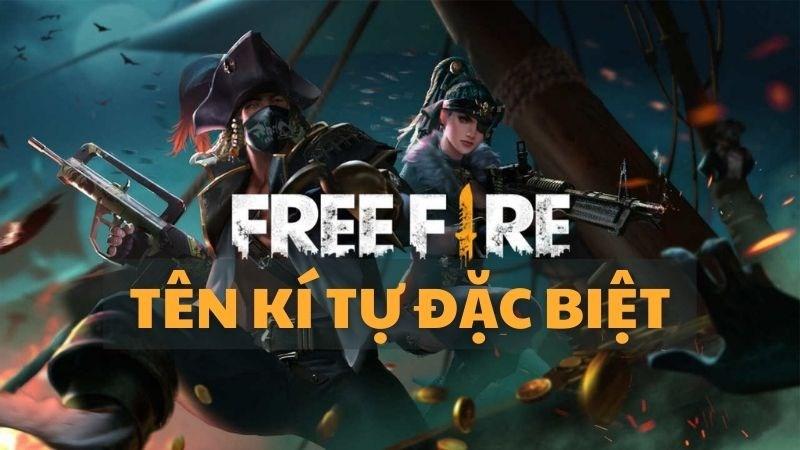 Tên kí tự đặc biệt Free Fire ff cực chất