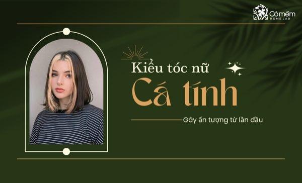 Top 15+ kiểu tóc nữ cá tính gây ấn tượng từ cái nhìn đầu tiên