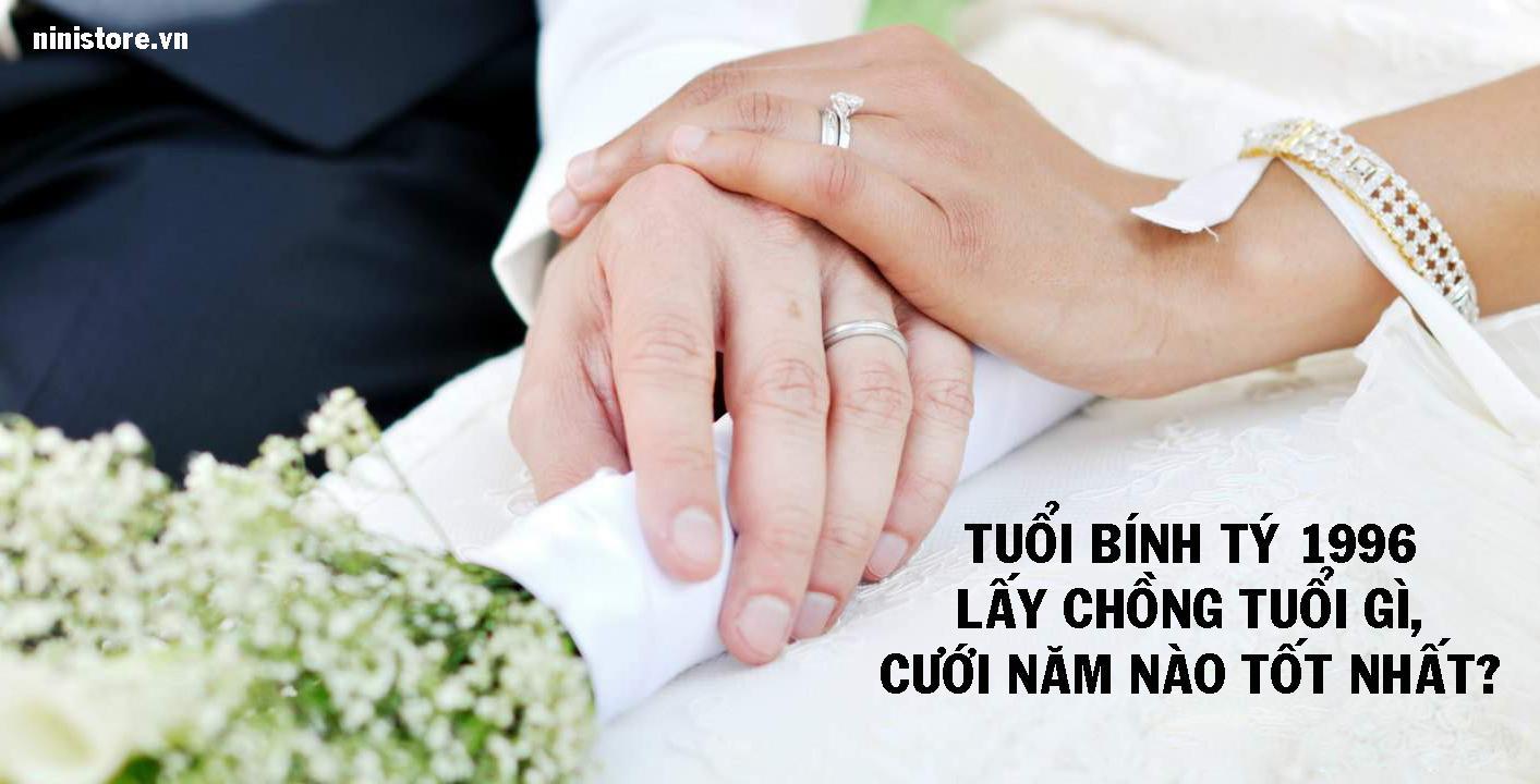 Tuổi bính tý 1996 lấy chồng tuổi gì, cưới năm nào tốt nhất?