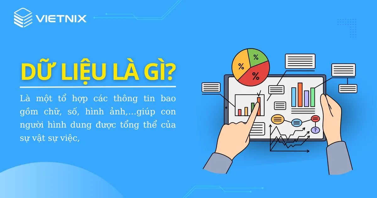 Dữ liệu là gì? Tổng hợp kiến thức từ A -Z