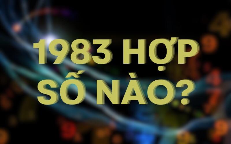 Quý Hợi 1983 hợp số nào? Nam, nữ kiêng kỵ số nào?