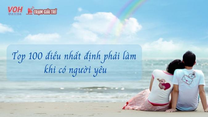 Top 100 điều nhất định phải làm khi có người yêu