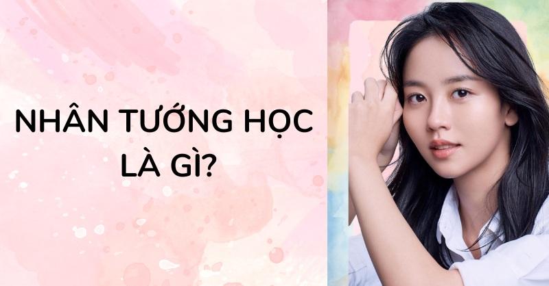 Nhân tướng học là gì? Tướng mạo nói lên điều gì về bạn?