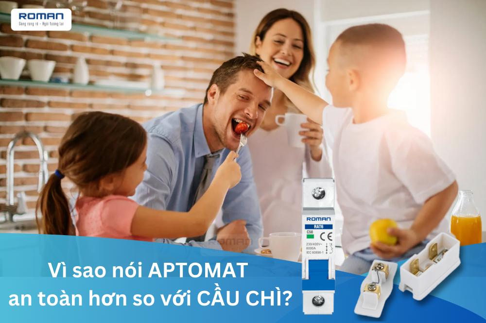 Vì sao nói aptomat an toàn hơn so với cầu chì?