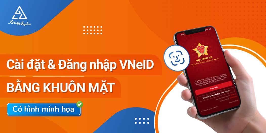 Cách cài đặt và đăng nhập VNeID bằng khuôn mặt (Face ID)