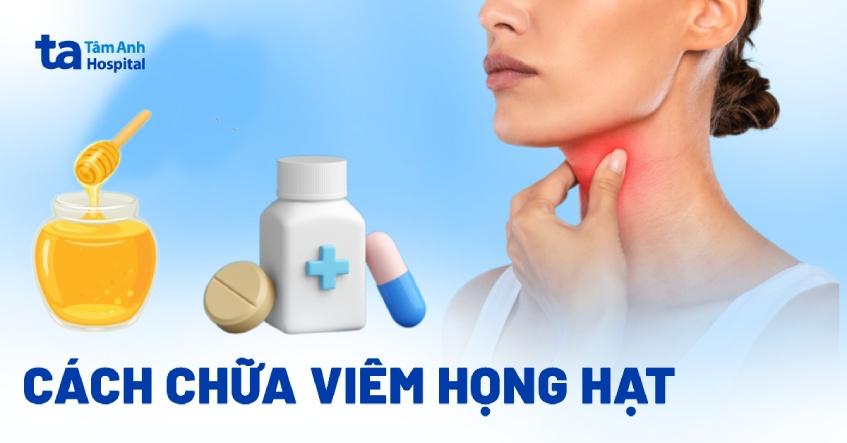 cách chữa viêm họng hạt