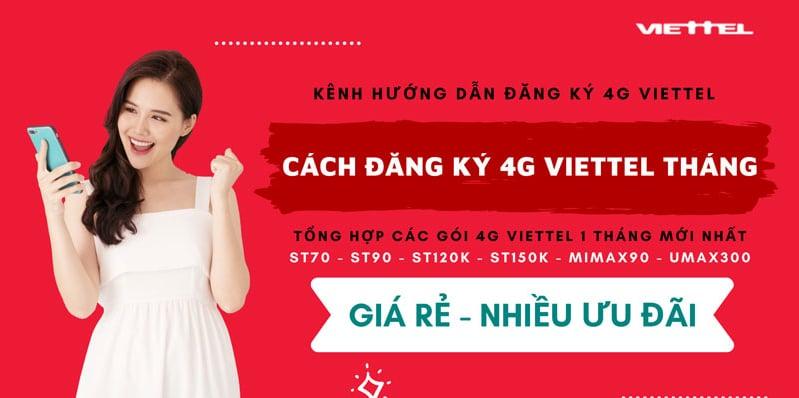 Hướng dẫn đăng ký 4G Viettel tháng: 50K, 70K, 90K, 120K & 150K