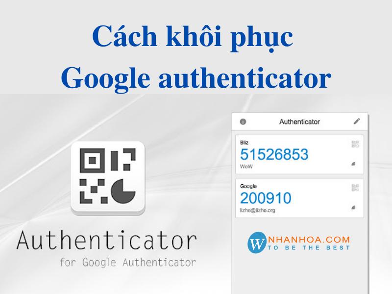 Cách khôi phục google authenticator