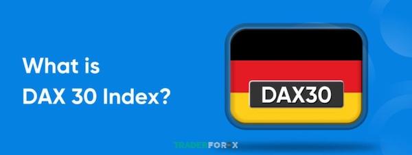 Chỉ số DAX 30 là gì? Chi tiết và ưu nhược của chỉ số DAX30