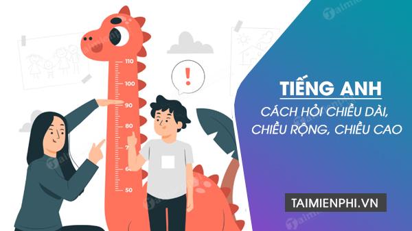 Hỏi và đáp về kích thước trong tiếng Anh