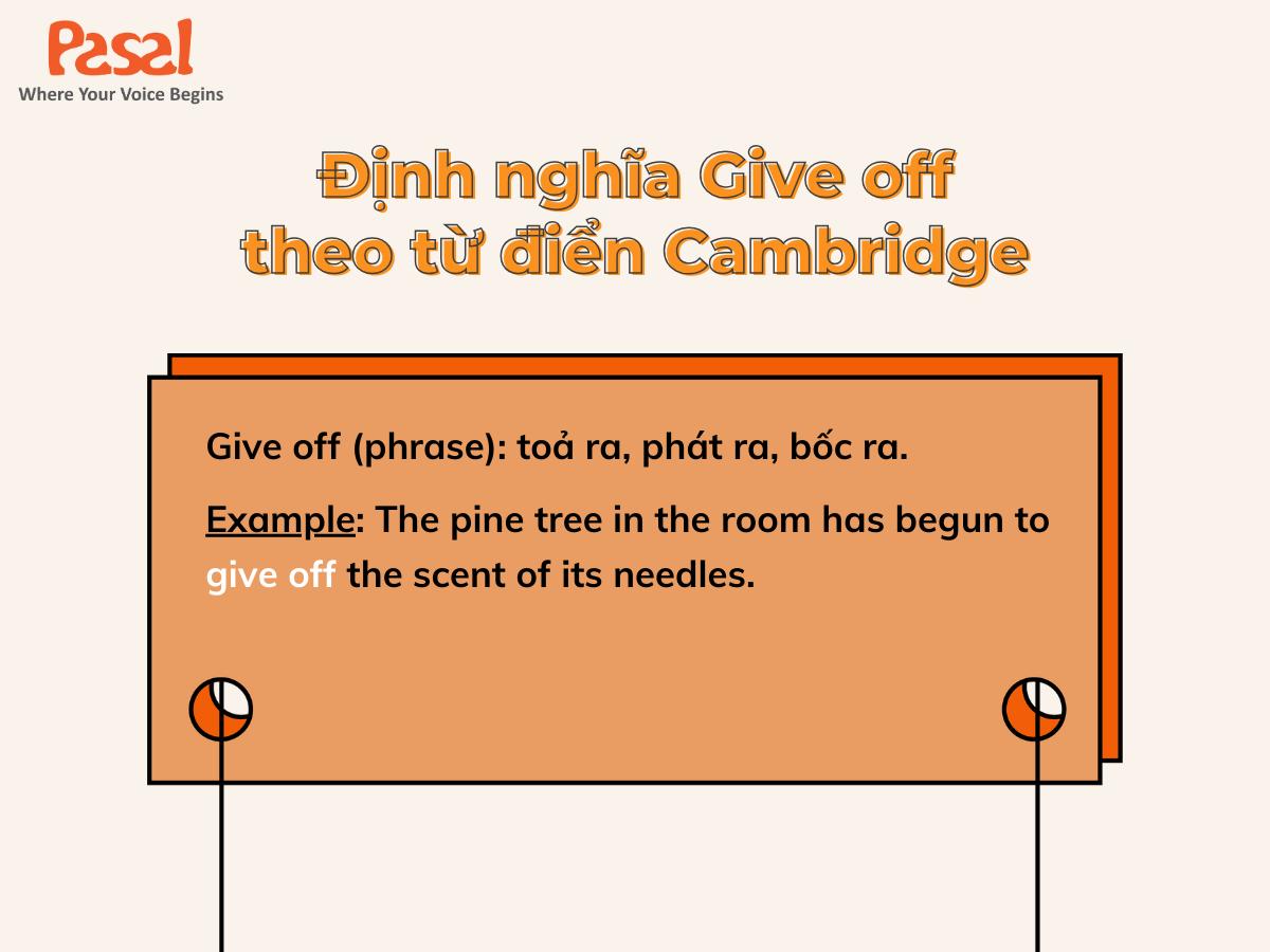 Give off là gì? Cách dùng phổ biến của give off và các phrasal verb đi với give