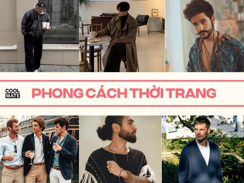 15+ phong cách thời trang nam phổ biến nhất chàng nên biết