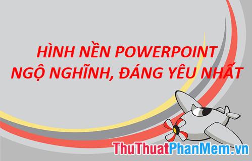 50+ Hình nền Powerpoint độc đáo, đẹp mắt nhất