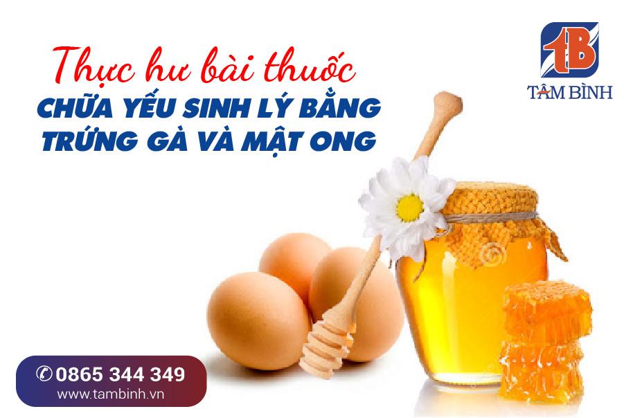 bài thuốc chữa yếu sinh lý từ trứng gà mật ong