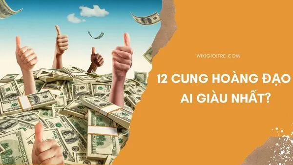 Cung hoàng đạo nào kiếm tiền giỏi nhất