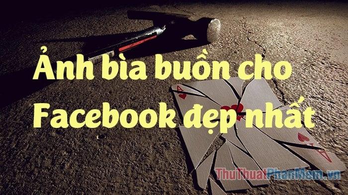 Khám phá vẻ buồn lạc lõng qua ảnh bìa đẹp nhất cho Facebook