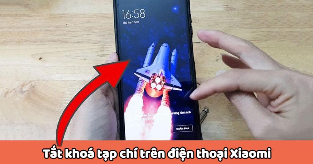 Cách tắt khóa tạp chí trên điện thoại Xiaomi đơn giản cho những ai chưa biết