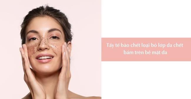 Cách sử dụng tẩy tế bào chết da mặt đúng chuẩn sáng mịn