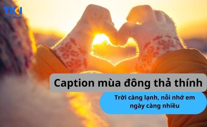 70+ STT mùa đông, CAP mùa đông thả thính, hài hước, những câu nói hay về mùa đông 