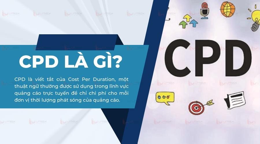 CPD là gì? Sức ảnh hưởng của CPD quan trọng như thế nào với Marketing