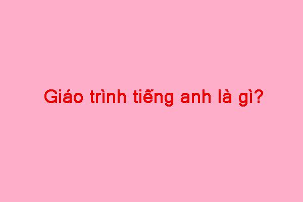 Giáo Trình trong Tiếng Anh là gì: Định Nghĩa, Ví Dụ Anh Việt