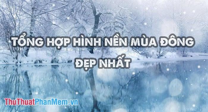 Tuyển chọn những hình nền mùa đông đẹp nhất