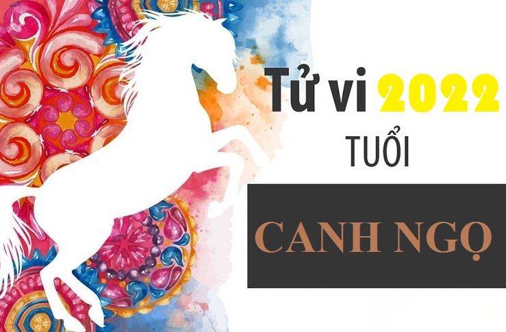 tử vi tuổi Canh Ngọ 1990 năm 2022