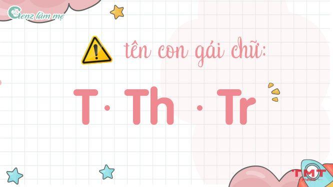 328+ Tên con gái bắt đầu bằng chữ T, Th, Tr ý nghĩa, nhiều may mắn