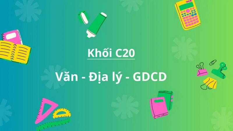 C20 là khối gì? Thông tin hành trang cho các thí sinh xét tuyển vào khối C20