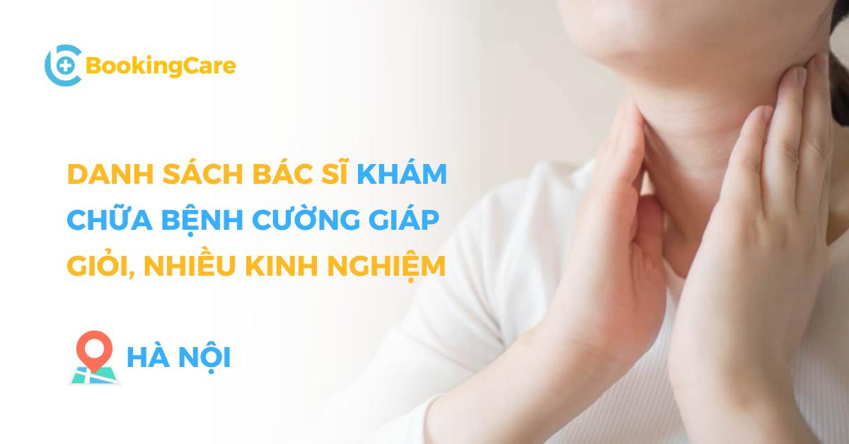 Bác sĩ chữa bệnh cường giáp giỏi tại Hà Nội