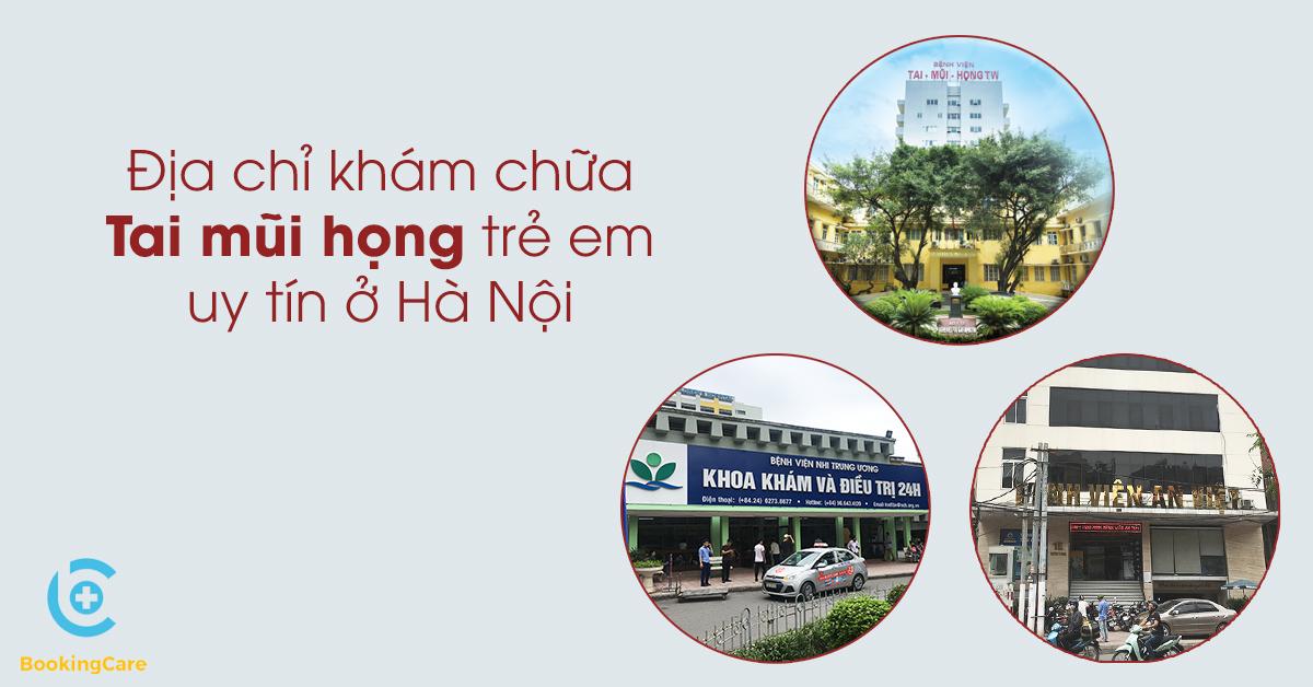 Địa chỉ khám chữa Tai mũi họng trẻ em tại Hà Nội