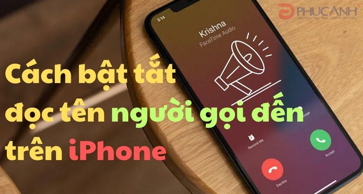 Tính năng đọc tên người gọi trên iPhone là gì?