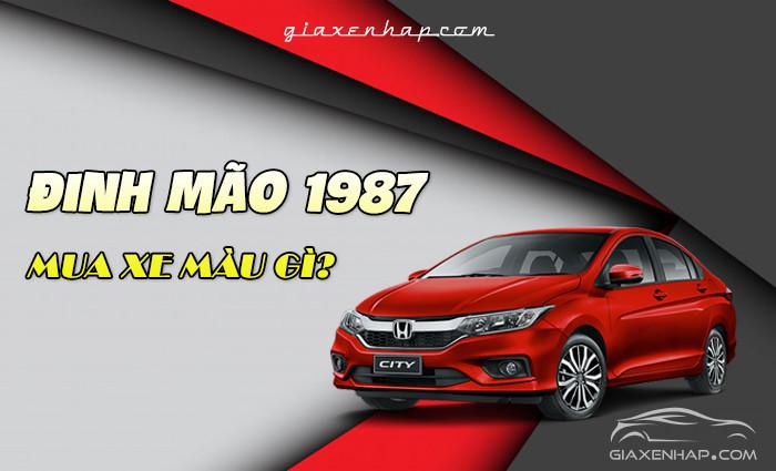 Nam/Nữ tuổi Đinh Mão 1987 mua xe ô tô hợp màu gì?